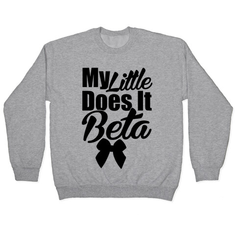 My Little Does it Beta Pullover