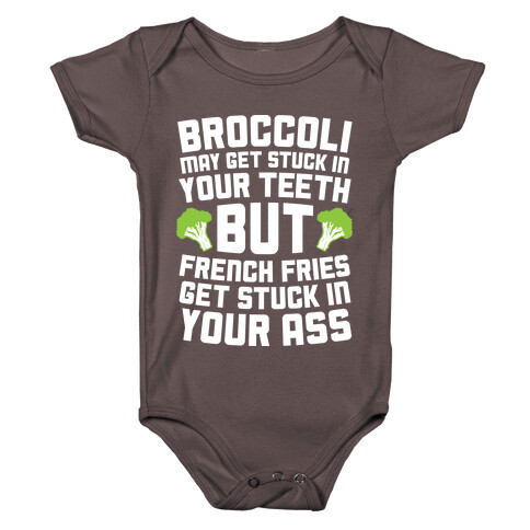 Broccoli May Get Stuck In Your Teeth Baby One-Piece