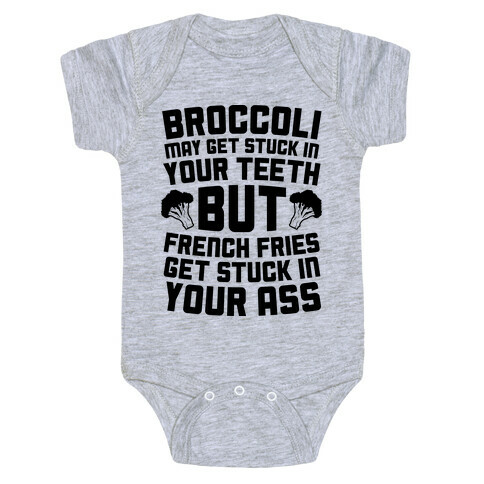 Broccoli May Get Stuck In Your Teeth Baby One-Piece