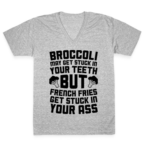 Broccoli May Get Stuck In Your Teeth V-Neck Tee Shirt