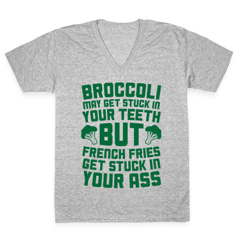 Broccoli May Get Stuck In Your Teeth V-Neck Tee Shirt