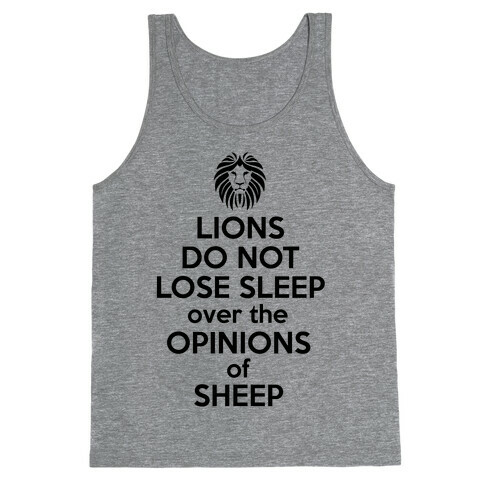 Lions Do Not Lose Sleep... Tank Top
