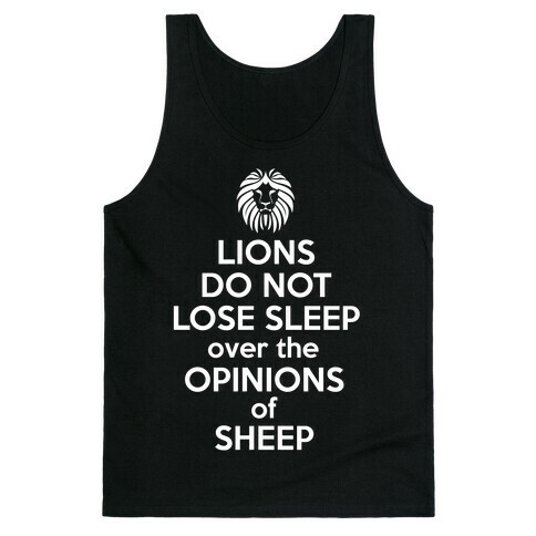 Lions Do Not Lose Sleep... Tank Top