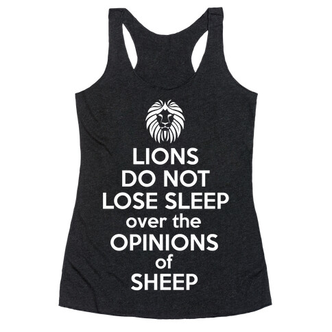 Lions Do Not Lose Sleep... Racerback Tank Top