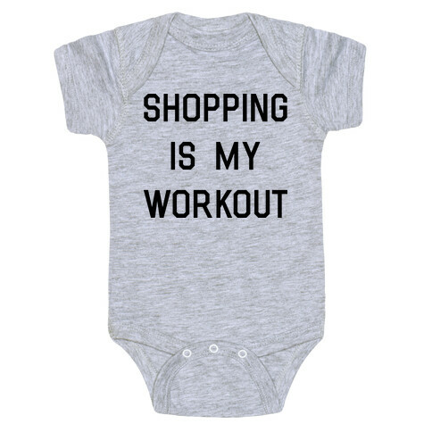 Shopping is My Workout Baby One-Piece