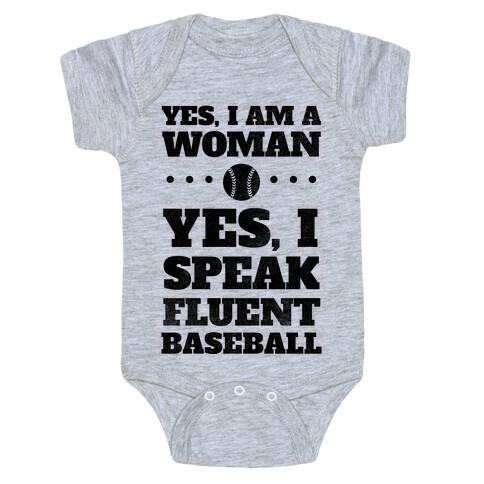 Yes, I Am A Woman, Yes, I Speak Fluent Baseball Baby One-Piece