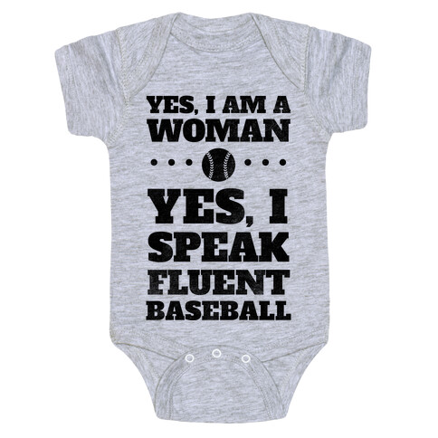 Yes, I Am A Woman, Yes, I Speak Fluent Baseball Baby One-Piece