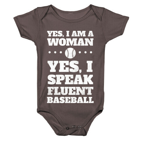 Yes, I Am A Woman, Yes, I Speak Fluent Baseball (White Ink) Baby One-Piece