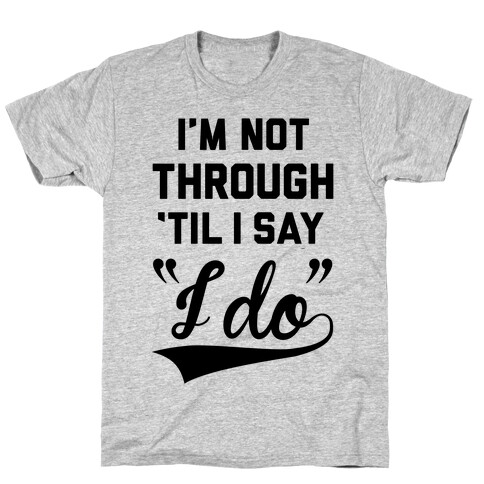 Not Through T-Shirt