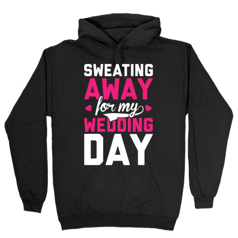 Sweating Away Hooded Sweatshirt