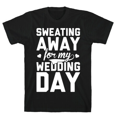 Sweating Away T-Shirt