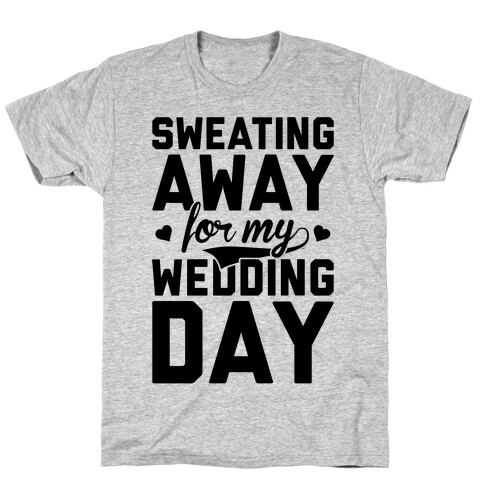 Sweating Away T-Shirt