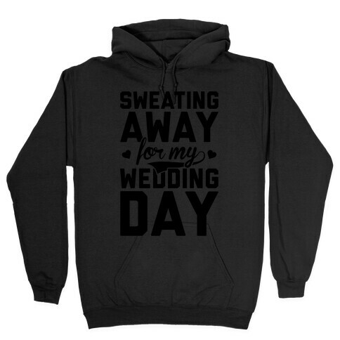 Sweating Away Hooded Sweatshirt