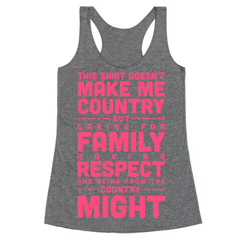 This Shirt Doesn't Make Me Country Racerback Tank Top