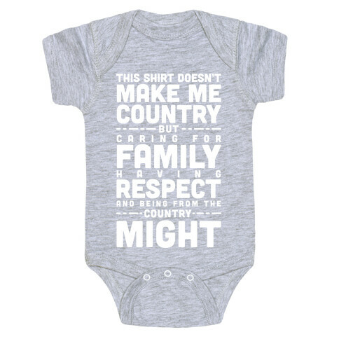 This Shirt Doesn't Make Me Country Baby One-Piece