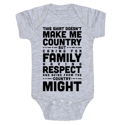 This Shirt Doesn't Make Me Country Baby One-Piece