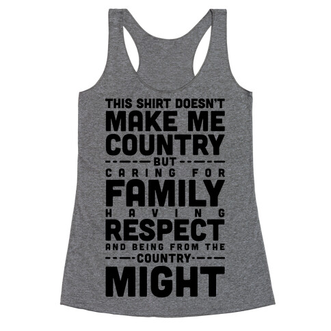 This Shirt Doesn't Make Me Country Racerback Tank Top