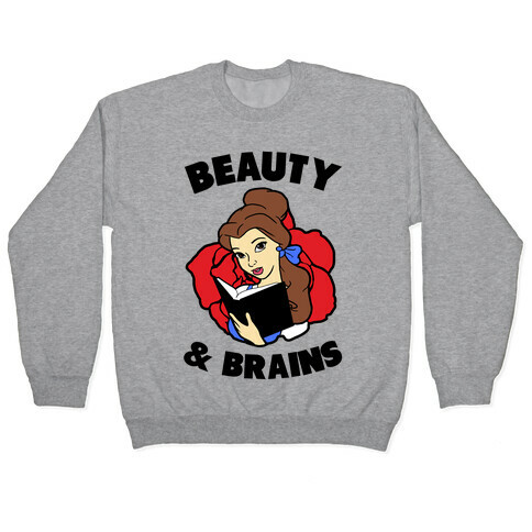 Beauty & Brains (princess) Pullover