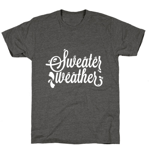 Sweater Weather T-Shirt