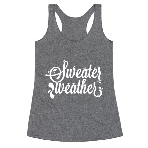 Sweater Weather Racerback Tank Top