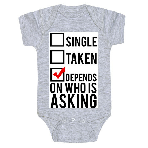 Single? Taken? It Depends on Who is Asking!  Baby One-Piece