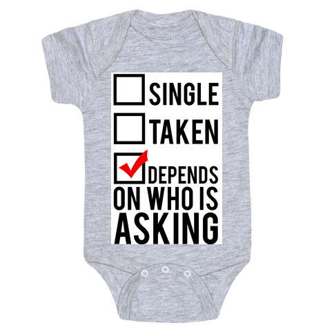 Single? Taken? It Depends on Who is Asking!  Baby One-Piece