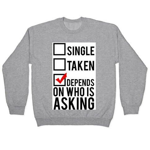 Single? Taken? It Depends on Who is Asking!  Pullover