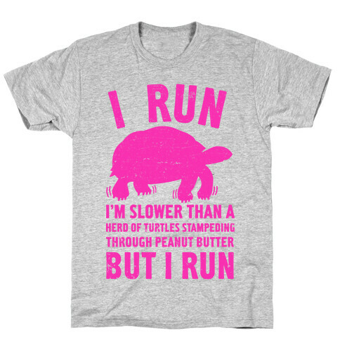 I Run Slower Than A Herd Of Turtles T-Shirt
