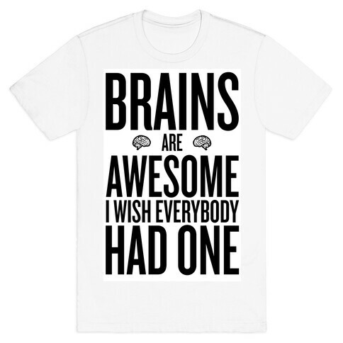 Brains are Awesome T-Shirt