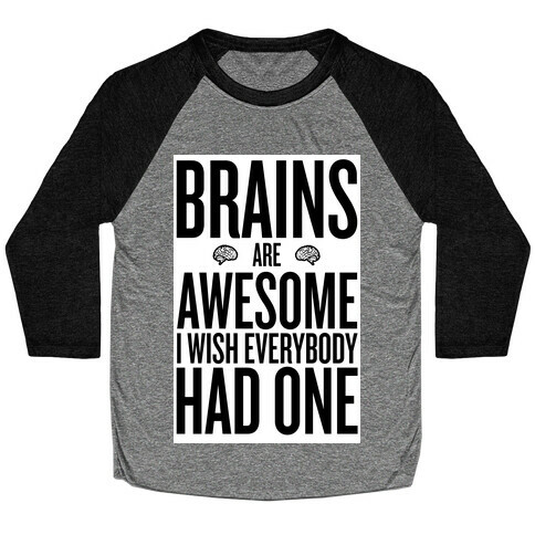 Brains are Awesome Baseball Tee