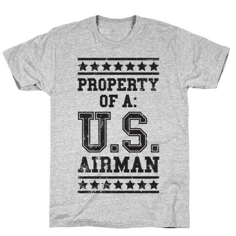 Property Of A U.S. Airman T-Shirt
