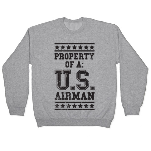 Property Of A U.S. Airman Pullover