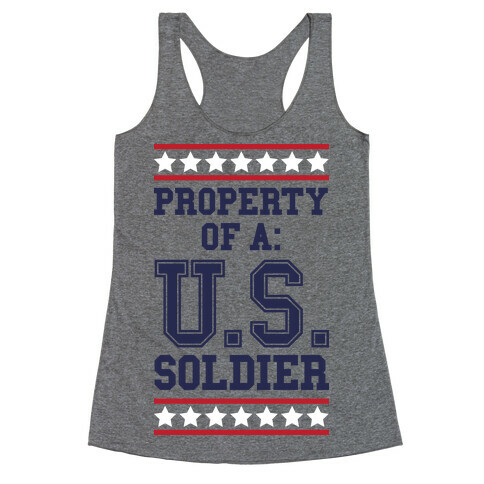 Property Of A U.S. Soldier Racerback Tank Top