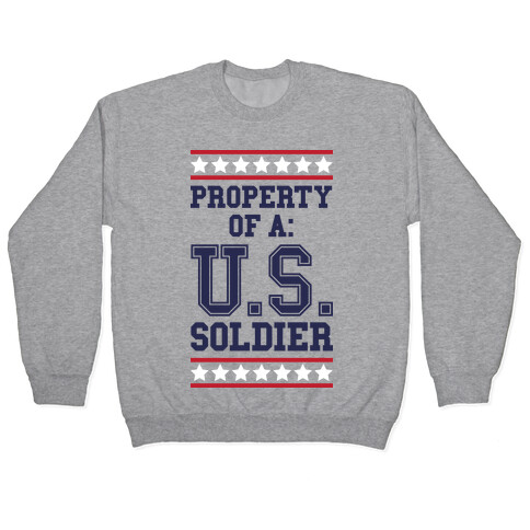 Property Of A U.S. Soldier Pullover