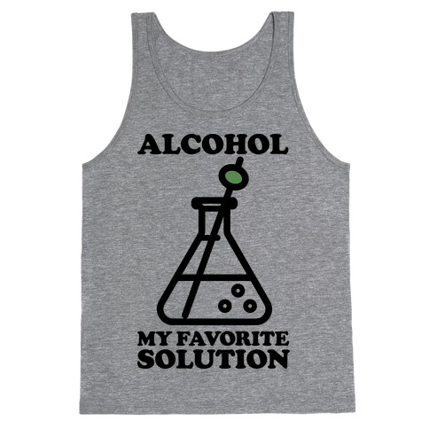 Alcohol My Favorite Solution Tank Top