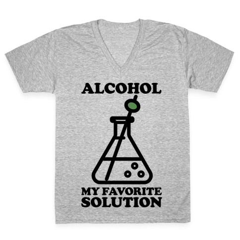 Alcohol My Favorite Solution V-Neck Tee Shirt