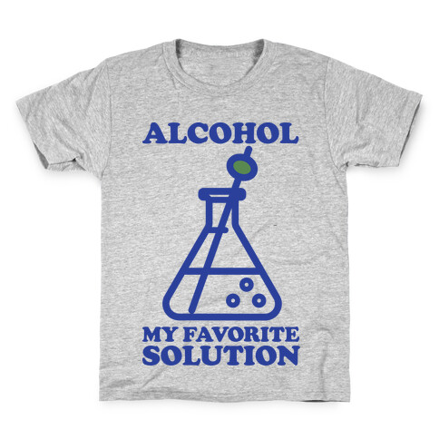 Alcohol My Favorite Solution Kids T-Shirt
