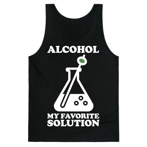 Alcohol My Favorite Solution Tank Top