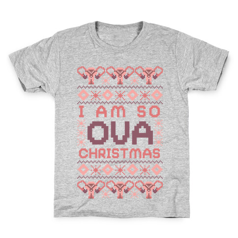 I Am So Ova Christmas Kids T-Shirt
