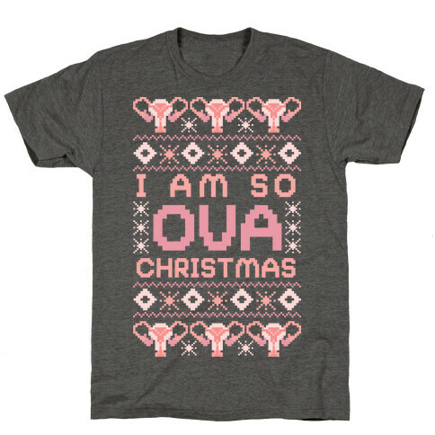 I Am So OVA Christmas T-Shirt