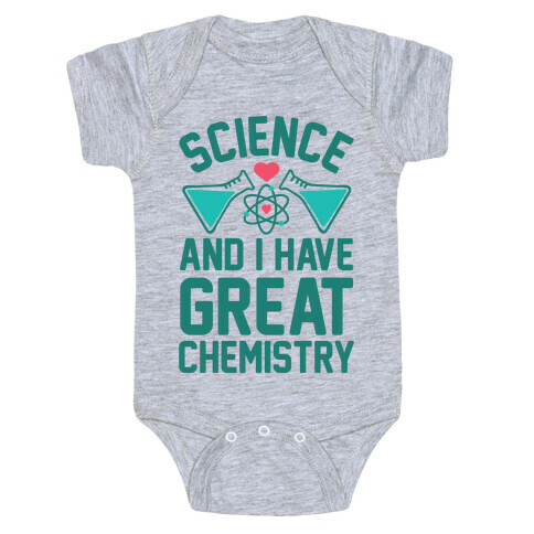 Science And I Have Great Chemistry Baby One-Piece