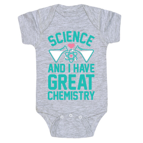 Science And I Have Great Chemistry Baby One-Piece