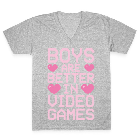 Boys Are Better In Video Games V-Neck Tee Shirt