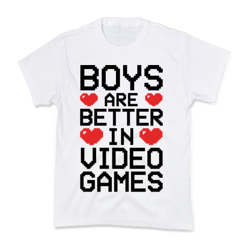 Boys Are Better In Video Games Kids T-Shirt