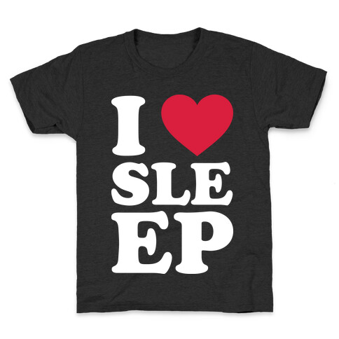 I Love Sleep Kids T-Shirt