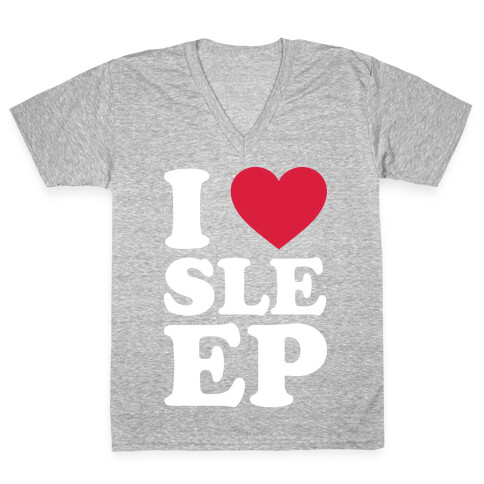 I Love Sleep V-Neck Tee Shirt