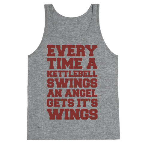 Every Time A Kettlebell Wings An Angel Gets Its Wings Tank Top