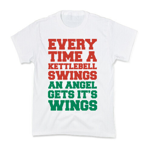 Every Time A Kettlebell Wings An Angel Gets Its Wings Kids T-Shirt