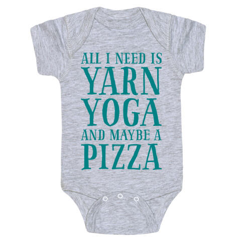 All I Need Is Yarn, Yoga and Maybe a Pizza Baby One-Piece