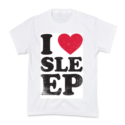 I Love Sleep Kids T-Shirt